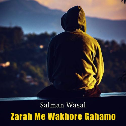 Zarah Me Wakhore Gahamo