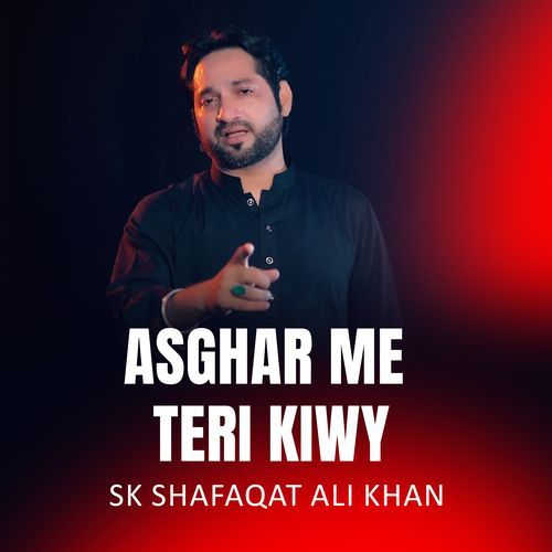 Asghar me Teri kiwy