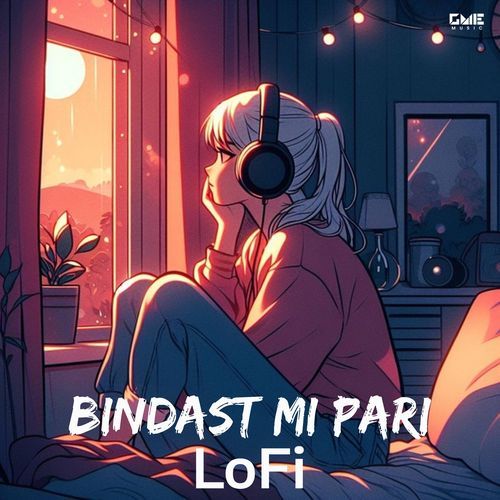 Bindast Mi Pari (LoFi)