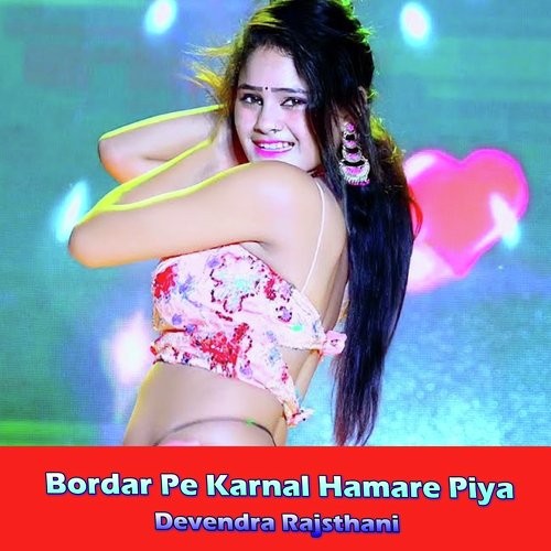 Bordar Pe Karnal Hamare Piya