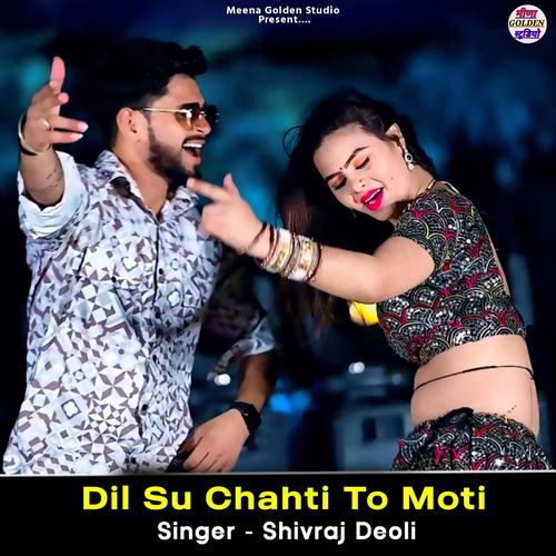 Dil Su Chahti To Moti
