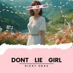 Dont Lie Girl