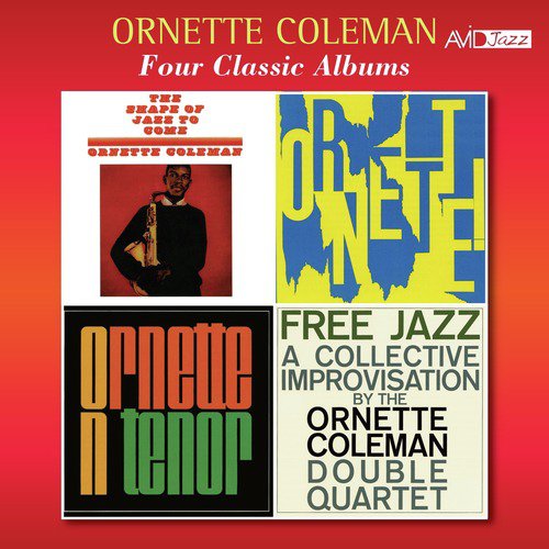 Four Classic Albums (The Shape of Jazz to Come / Ornette / Ornette on Tenor / Free Jazz)