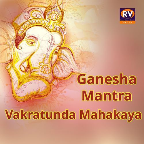 Ganesha Mantra Vakratunda Mahakaya