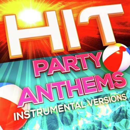Hit Party Anthems - Instrumental Versions