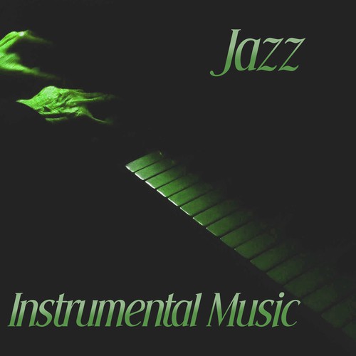 Jazz Instrumental Music - Background Music to Relax, Beautiful Moments, Soft Piano for Relaxation, Calming Piano Jazz