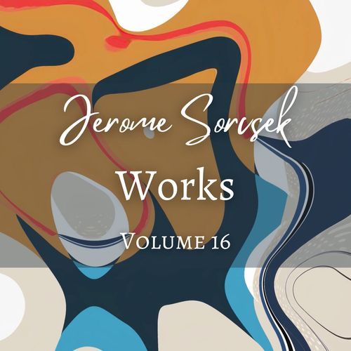 Jerome Sorcsek, Works, Vol. 16