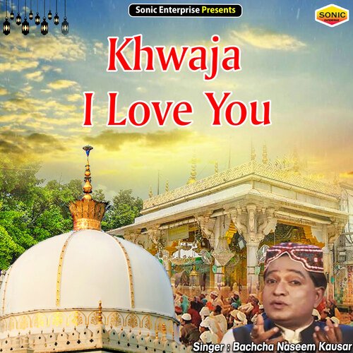 Khwaja I Love You