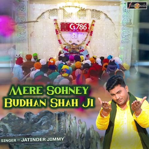 Mere Sohney Budhan Shah Ji