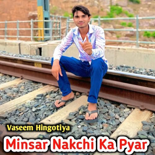 Minsar Nakchi Ka Pyar