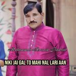 Niki Jai Gal To Mahi Nal Lari Aan