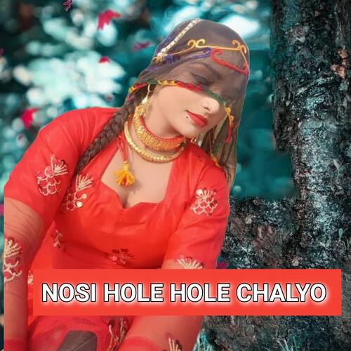 Nosi Hole Hole Chalyo