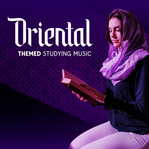 Oriental Themed Studying Music: Concentrate on Your Work