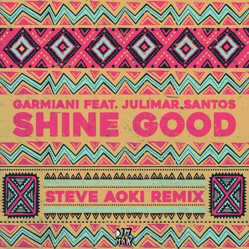 Shine Good (feat. Julimar Santos) (Steve Aoki Remix)_poster_image