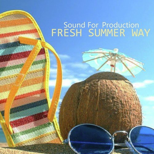 Sound For Production - Fresh Summer Way