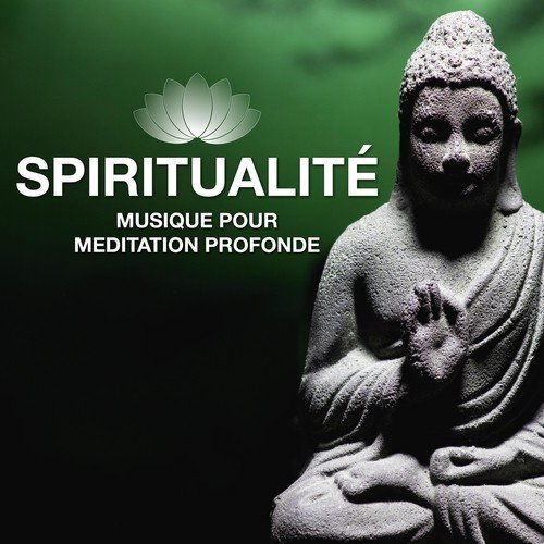 Spiritualité - Musique pour Meditation Profonde, Comment Méditer et Trouver la Paix Intérieure et le Calme de l'Esprit