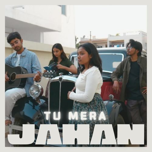 TU MERA JAHAN