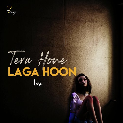 Tera Hone Laga Hoon (Lofi)