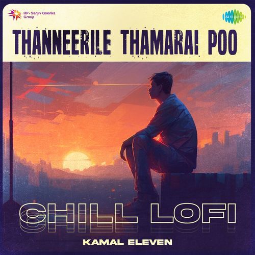 Thanneerile Thamarai Poo - Chill Lofi