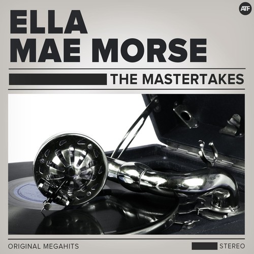 The Ella Mae Morse Mastertakes