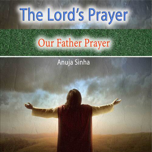 The Lord's Prayer (Our Father Prayer)
