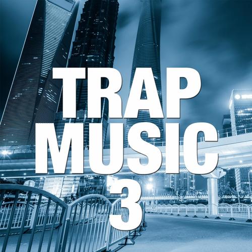 Trap Music 3