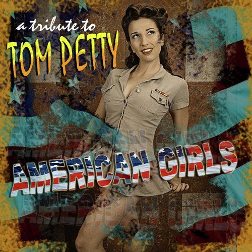 Tribute to Tom Petty: American Girls