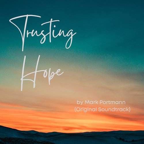 Trusting Hope by Mark Portmann (Original Soundtrack)_poster_image