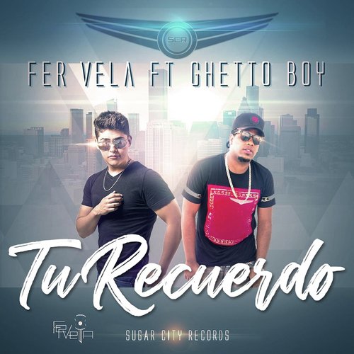 Tu Recuerdo (feat. Ghetto Boy)