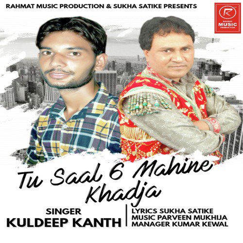 Tu Saal 6 Mahine Khadja - Single