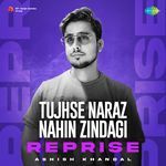 Tujhse Naraz Nahin Zindagi - Reprise