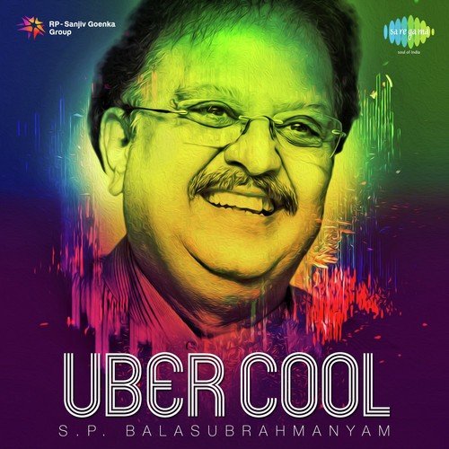 Uber Cool - S.P. Balasubrahmanyam