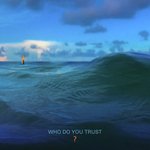Who Do You Trust?