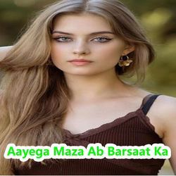 Aayega Maza Ab Barsaat Ka-HiI7AD5vfno