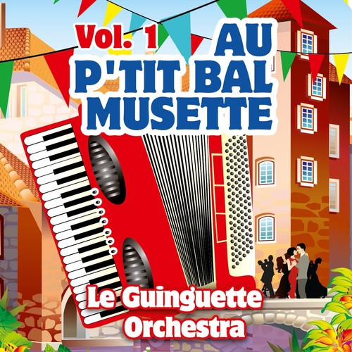 Au p'tit bal musette, vol. 1