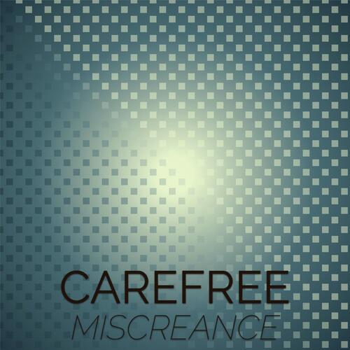 Carefree Miscreance cover art