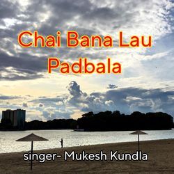 Chai Bana Lau Padbala-PVwHeQdJcGk