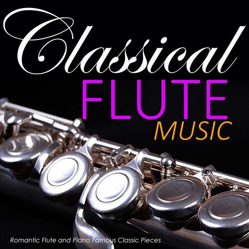 Classical Flute Music: Romantic Flute and Piano Famous Classic Pieces_poster_image