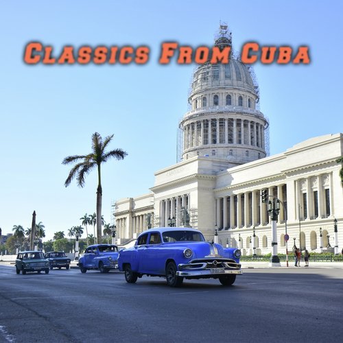 Classics From Cuba