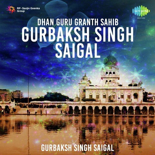 Dhan Guru Granth Sahib Gurbaksh Singh Saigal