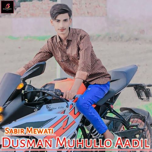 Dusman Muhullo Aadil