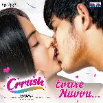 Evare Nuvvu (From &quot;Crrush&quot;)