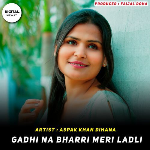 Gadhi Na Bharri Meri Ladli