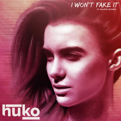 I Won&#039;t Fake It (feat. Philippe Heithier)_poster_image