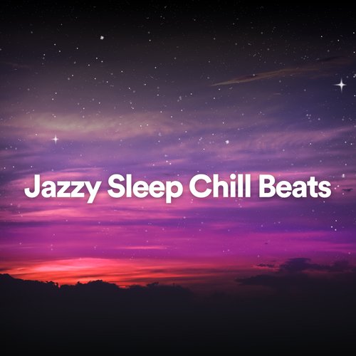 Jazzy Sleep Chill Beats_poster_image