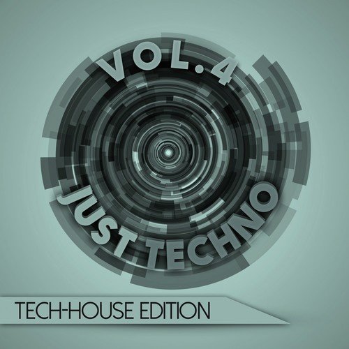 Just Techno: Tech-House Edition, Vol. 4