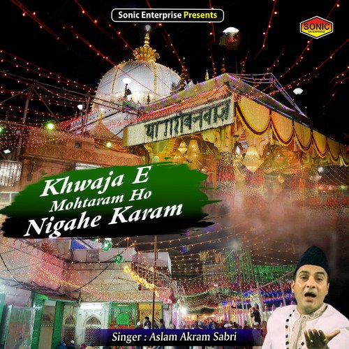 Khwaja E Mohtaram Ho Nigahe Karam