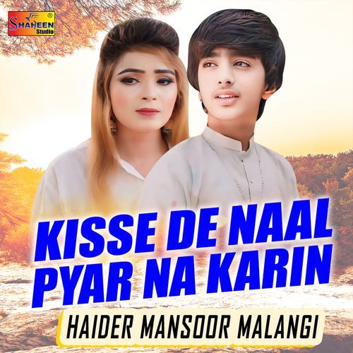 Kisse De Naal Pyar Na Karin