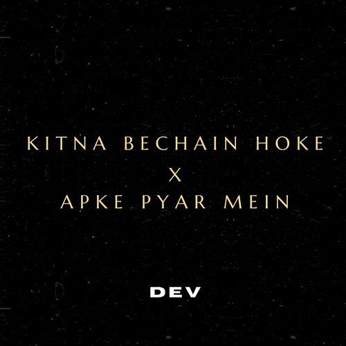 Kitna Bechain Hoke X Apke Pyar Mein (Cover)
