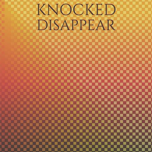 Knocked Disappear